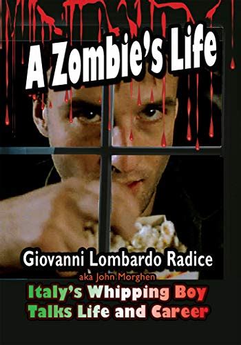 A Zombie’s Life by Giovanni Lombardo Radice Book .